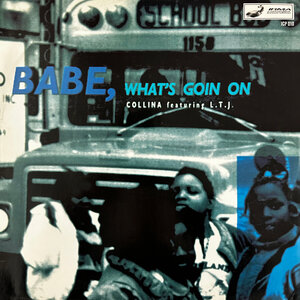 Collina / LTJ Xperience - Babe, What's Goin On