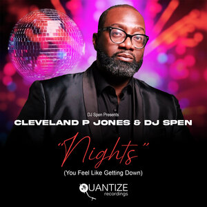 Cleveland P. Jones / DJ Spen - Nights (You Feel Like Getting Down)