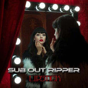 SUB OUT RIPPER - Lipstick