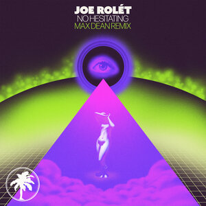 Joe Rolet - No Hesitating (Max Dean Remix)