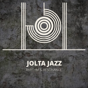 Jolta Jazz - Rhythm & Resonance