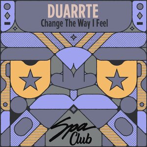 Duarrte - Change The Way I Feel