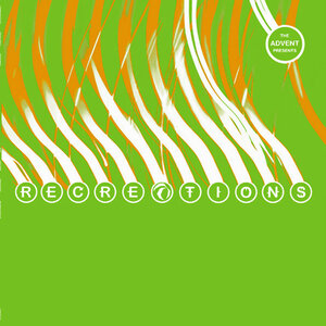 The Advent - Re Creations (Part 3)