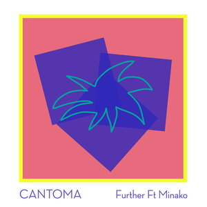 Minako / Cantoma - Further