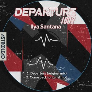 Ilya Santana - Departure 1602