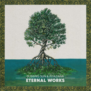 Dubbing Sun / PiyaZawa - Eternal Works