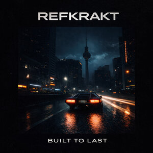 REFRAKT (NY) - Built To Last