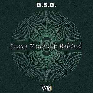 D.S.D. - Leave Yourself Behind