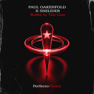 Paul Oakenfold / Sneijder - Bullet In The Gun