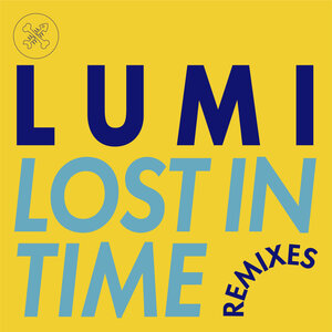 LUMI - Lost In Time Remixes