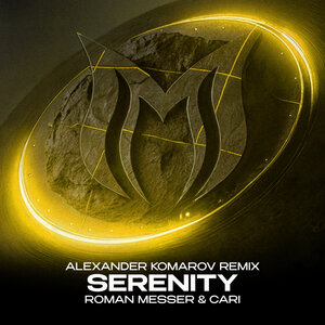 Roman Messer / Cari - Serenity (Alexander Komarov Remix)