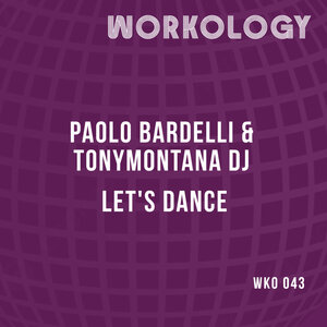 Paolo Bardelli / TonyMontana dj - LET'S DANCE