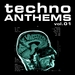 Techno Anthems Vol 1