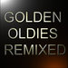 Golden Oldies Remixed Vol 1