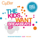 The Kids Want Breakbeats EP
