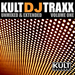 Kult DJ Traxxx Volume 1