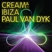 Cream Ibiza: Paul Van Dyk (unmixed tracks)