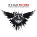 It's Our Future - The Future Is House Music