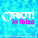 Riot In Ibiza 2008