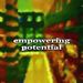Empowering Potential