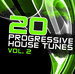 20 Progressive House Tunes Vol 2