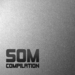 SOM Compilation: Vol 1