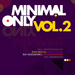 Minimal Only Vol 2