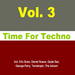 Time For Techno: Vol 3 (unmixed tracks)