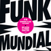 Funk Mundial #10