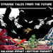 Strange Tales From The Future Vol 2