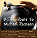 DJ's Tribute To Michael Jackson