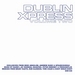 Dublin Xpress: Vol Two