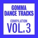 Gomma Dance Tracks Compilation: Vol 3 (unmixed tracks)