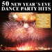 50 New Year's Eve Dance Party Hits