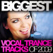 Biggest Vocal Trance Tracks Of 2009