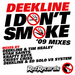I Don't Smoke (09 Remixes)