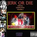 Jerk Or Die: Official Compilation (Volume 2) (unmixed tracks)