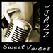 Sweet Voices Of Jazz (unmixed tracks)