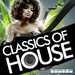 Classics Of House