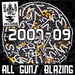 2007 2009: All Guns Blazing