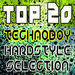 Top 20 Technoboy Hardstyle Selection (unmixed tracks)