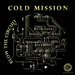 Reinforced Presents Cold Mission: Blow The Circuit