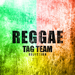 Reggae Tag Teams