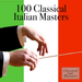 100 Classical Italian Masters