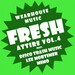 Wearhouse Music Presents Fresh Attire Volume 4