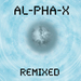 Al Pha X: Remixed