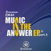 Music Is The Answer EP (part 3)