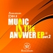 Music Is The Answer EP (part 2)
