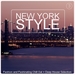 New York Style Vol 3: Fashion & Fashinating Chill Out + Deep House Selection