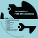 Fett Bass (remixes)